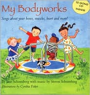 My Bodyworks by Jane Schoenberg